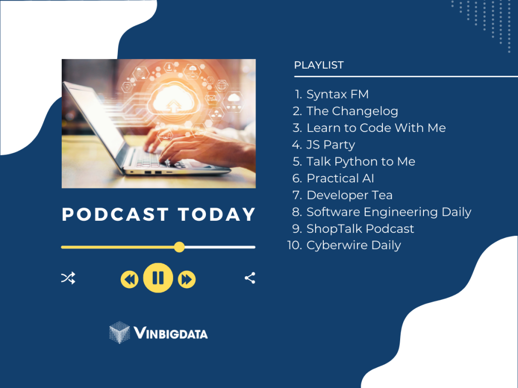 Danh sách 10 podcast dân lập trình không nên bỏ lỡ