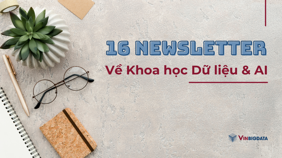 16 newsletter nổi bật về khoa học dữ liệu và AI nửa đầu 2021