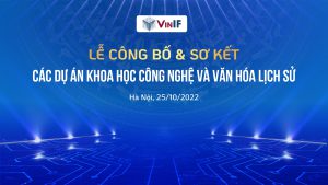 Lễ công bố & sơ kết các dự án Khoa học Công nghệ và Văn hóa Lịch sử