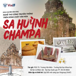 Nghề thủ công truyền thống trên dòng chảy văn hóa Sa Huỳnh – Champa